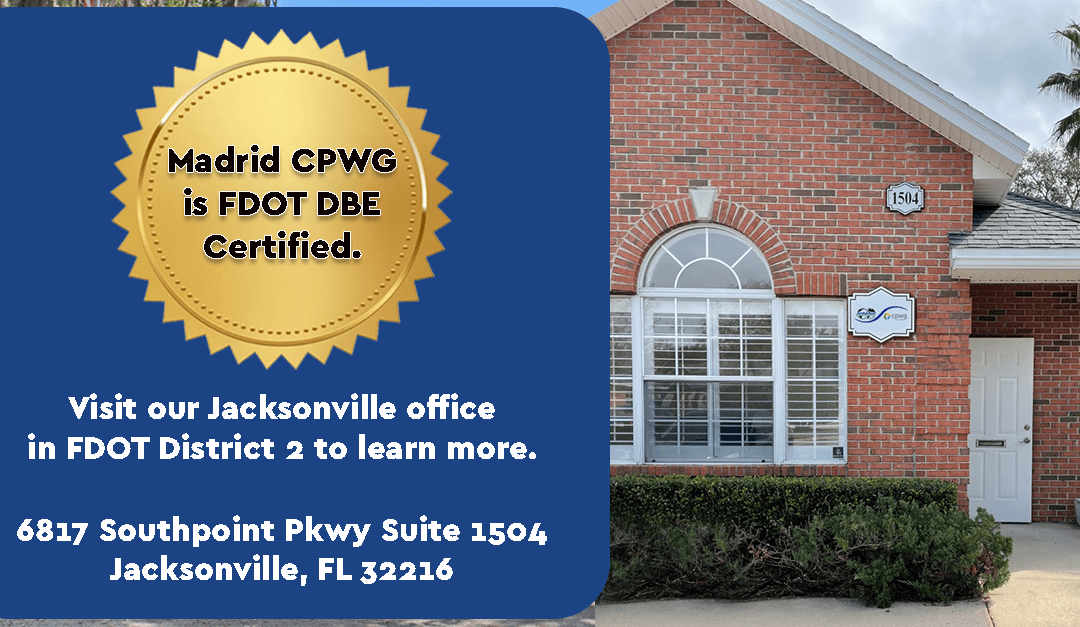 Madrid CPWG is FDOT DBE Certified – District 2 Office