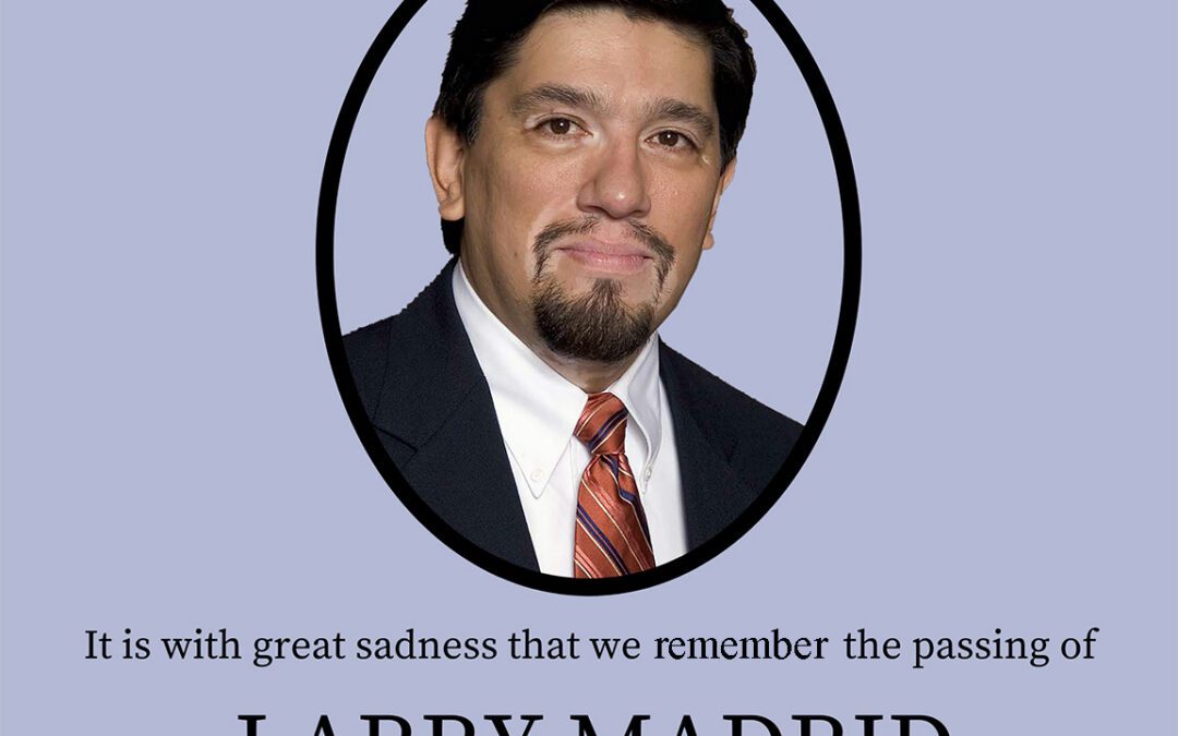 Anniversary of the Passing of Owner Larry Madrid, PE, D.GE, F.ASCE